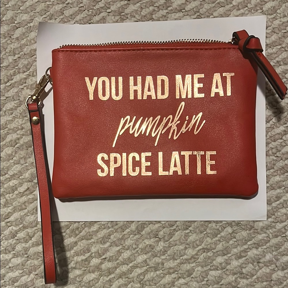 YOU HAD ME AT PUMPKIN SPICE LATTE NWOT red/orange wristlet/clutch w/zippers $35